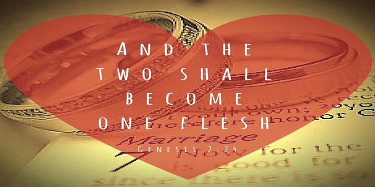 “TWO SHALL BECOME ONE FLESH"